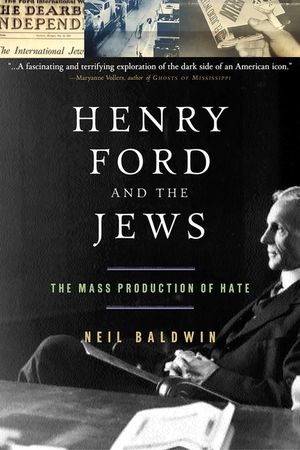 Henry Ford and the Jews: The Mass Production of Hate image number 0