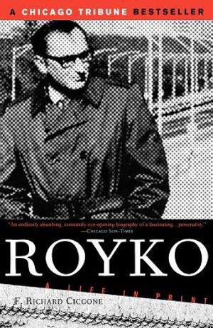 Royko: A Life in Print image number 0
