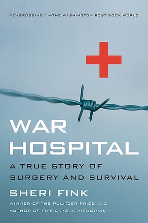 War Hospital: A True Story of Surgery and Survival image number 0