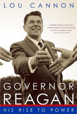 Governor Reagan His Rise to Power image number 0