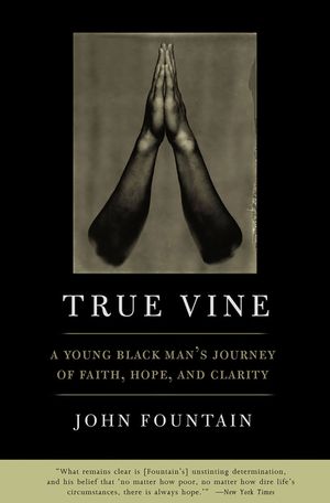 True Vine: A Young Black Man's Journey of Faith, Hope and Clarity image number 0