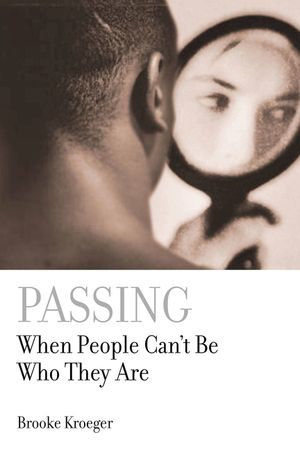 Passing: When People Can't Be Who They Are image number 0