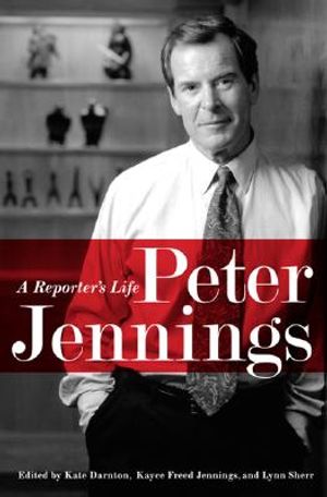 Peter Jennings: A Reporter's Life image number 0
