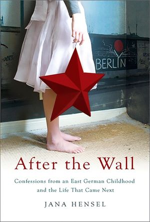 After the Wall: Confessions from an East German Childhood and the Life That Came Next image number 0