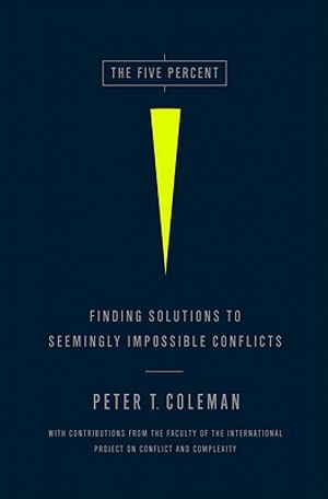 The Five Percent: Finding Solutions to Seemingly Impossible Conflicts image number 0