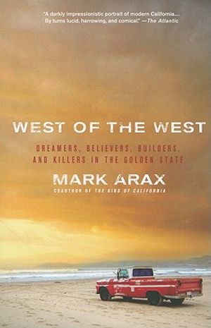 West of the West: Dreamers, Believers, Builders, and Killers in the Golden State image number 0