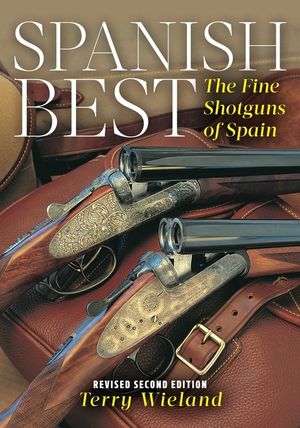 Spanish Best: The Fine Shotguns of Spain (Revised) image number 0
