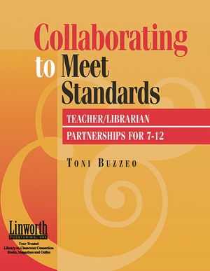 Collaborating to Meet Standards: Teacher/Librarian Partnerships for 7-12 image number 0