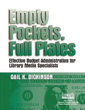 Empty Pockets and Full Plates: Effective Budget Administration for Library Media Specialists image number 0