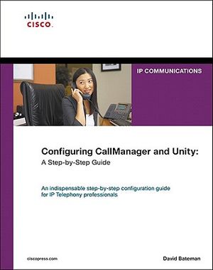 Configuring Callmanager and Unity: A Step-By-Step Guide image number 0