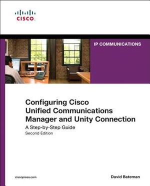 Configuring Cisco Unified Communications Manager and Unity Connection: A Step-By-Step Guide image number 0