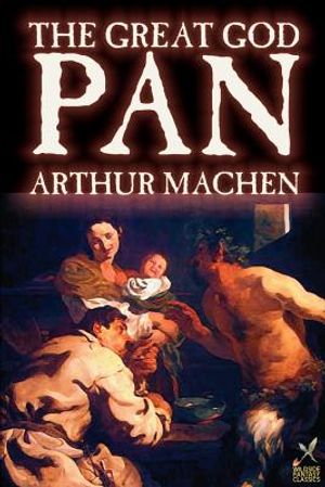 Great God Pan by Arthur Machen, Fiction, Horror image number 0