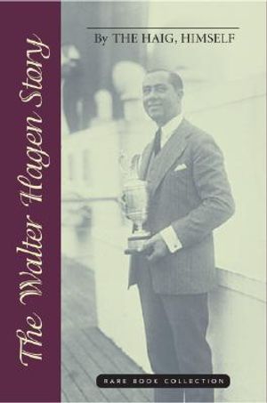 The Walter Hagen Story: By the Haig, Himself image number 0