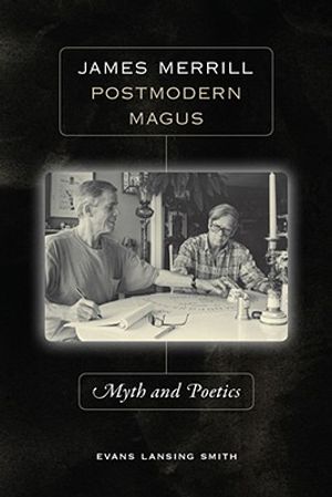 James Merrill, Postmodern Magus: Myth and Poetics image number 0
