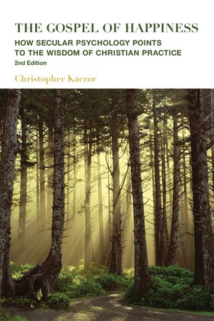 The Gospel of Happiness: How Secular Psychology Points to the Wisdom of Christian Practice image number 0