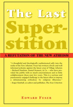 The Last Superstition: A Refutation of the New Atheism image number 0