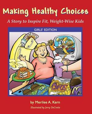 Making Healthy Choices: A Story to Inspire Fit, Weight-Wise Kids (Girls' Edition) image number 0