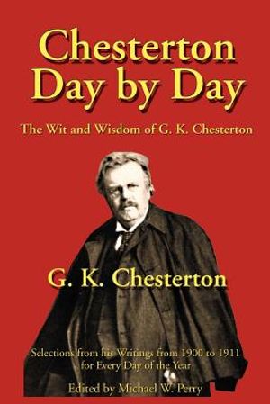 Chesterton Day by Day: The Wit and Wisdom of G. K. Chesterton image number 0
