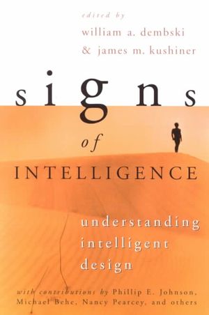 Signs of Intelligence: Understanding Intelligent Design image number 0