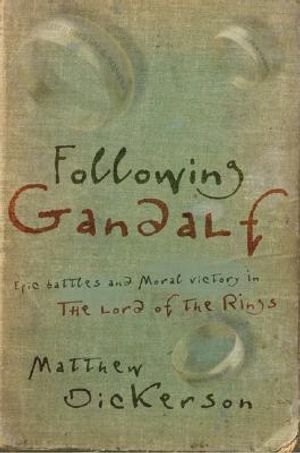 Following Gandalf: Epic Battles and Moral Victory in the Lord of the Rings image number 0