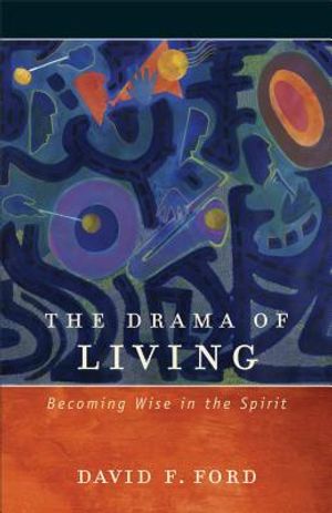 Drama of Living: Becoming Wise in the Spirit image number 0