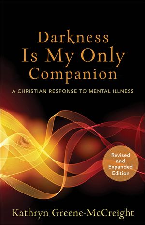 Darkness Is My Only Companion: A Christian Response to Mental Illness image number 0