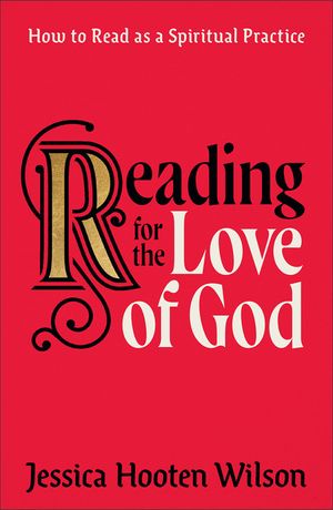 Reading for the Love of God: How to Read as a Spiritual Practice image number 0