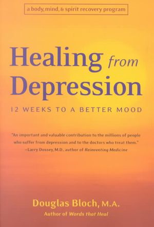 Healing from Depression: Twelve Weeks to a Better Mood image number 0