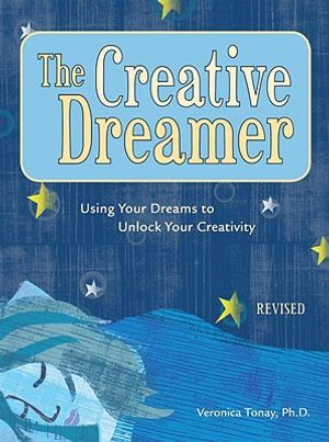 The Creative Dreamer: Using Your Dreams to Unlock Your Creativity image number 0