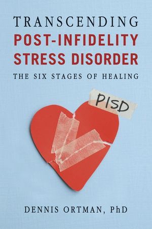 Transcending Post-Infidelity Stress Disorder (PISD): The Six Stages of Healing image number 0