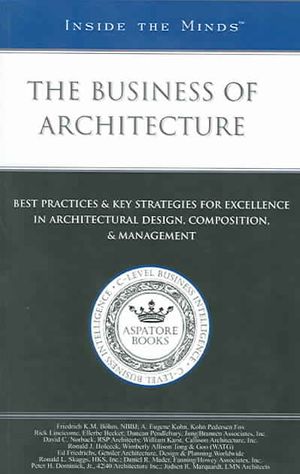 The Business of Architecture: Best Practices and Key Strategies for Excellence in Architectural Design, Composition, and Management image number 0