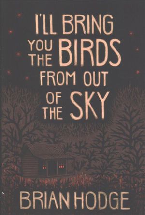 I'll Bring You the Birds from Out of the Sky image number 0