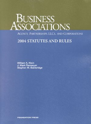 Business Associations : Agency, Partnerships, LLCs, and Corporations : 2004 Statutes and Rules image number 0