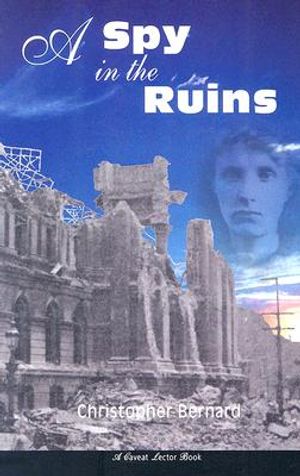 A Spy in the Ruins: A Caveat Lector Book image number 0