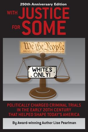 With Justice for Some: Politically Charged Criminal Trials in the Early 20th Century That Helped Shape Today's America image number 0