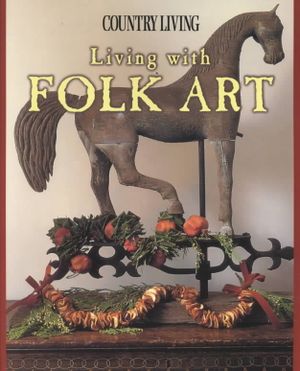 Country Living Living with Folk Art image number 0