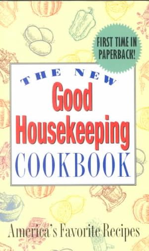 The New Good Housekeeping Cookbook: America's Favorite Recipes image number 0