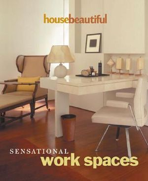 House Beautiful Sensational Work Spaces image number 0