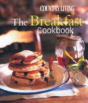 Country Living the Breakfast Cookbook image number 0