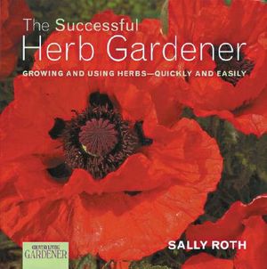 The Successful Herb Gardener: Growing and Using Herbs-Quickly and Easily image number 0
