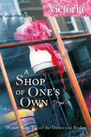 A Shop of One's Own: Women Who Turned the Dream Into Reality image number 0