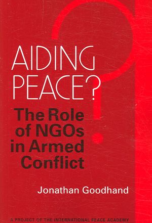 Aiding Peace?: The Role of Ngos in Armed Conflict image number 0