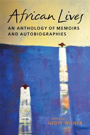 African Lives: An Anthology of Memoirs and Autobiographies image number 0