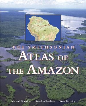 The Smithsonian Atlas of the Amazon image number 0