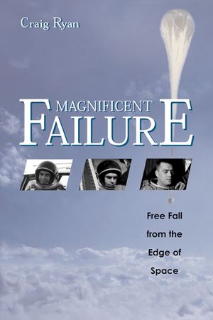 Magnificent Failure: Free Fall from the Edge of Space image number 0