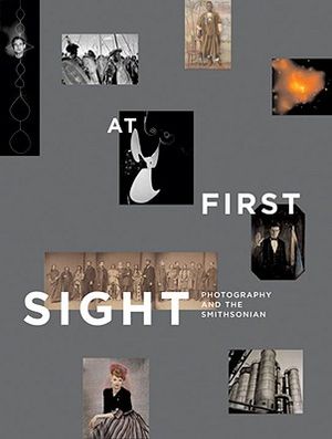 At First Sight: Photography and the Smithsonian image number 0