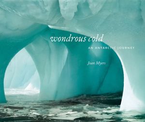 Wondrous Cold: An Antartic Journey image number 0