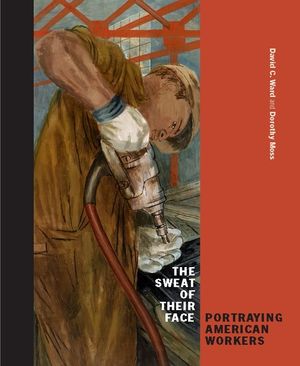 The Sweat of Their Face: Portraying American Workers image number 0
