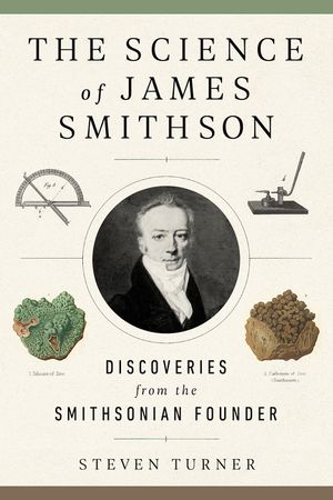 The Science of James Smithson: Discoveries from the Smithsonian Founder image number 0