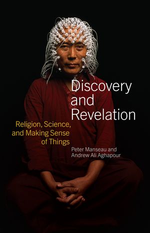 Discovery and Revelation: Religion, Science, and Making Sense of Things image number 0